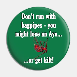 Don't run with bagpipes Pin