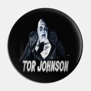 Tor Johnson Returns From The Grave! Pin