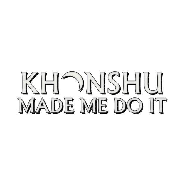 Khonshu Made Me Do It by TransmitHim