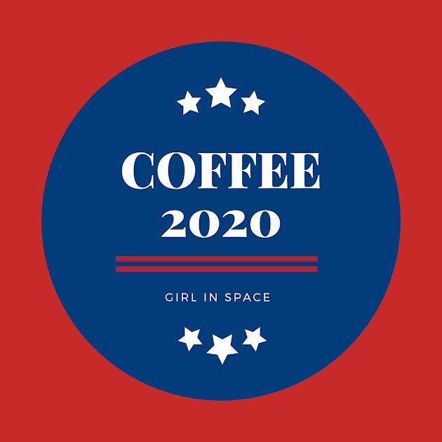 COFFEE 2020 by Girl In Space Podcast