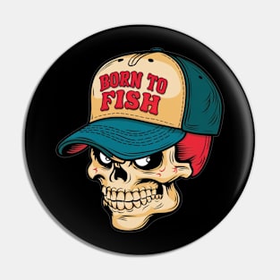 Born to Fish Pin