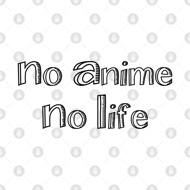 no anime no life by tinybiscuits