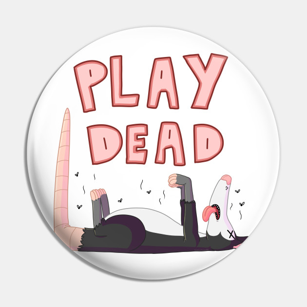 Play Dead Possum Pin Teepublic Cartooncrazy.net is a great place to watch your favorite shows for free. play dead