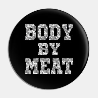 BODY BY MEAT CARNIVORE DIET BODYBUILDER FITNESS URBAN CAMO Pin