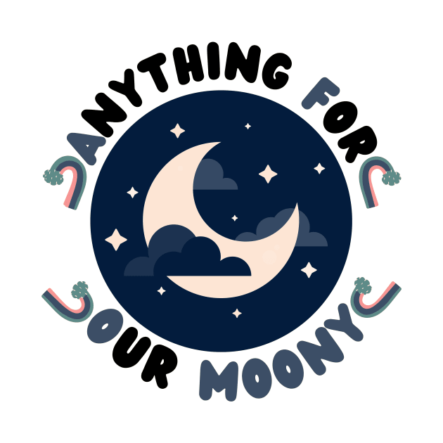 Anything For Our Moony by hs Designs