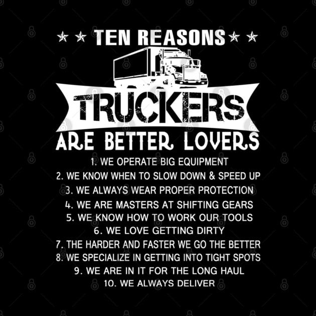 Ten Reasons Trucker are better lovers by kenjones