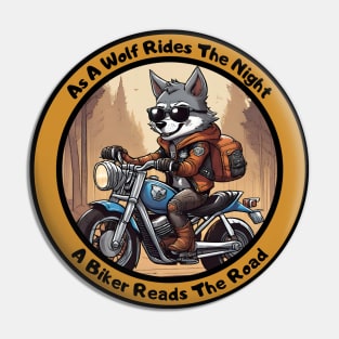 As A Wolf Rides The Night, A Biker Reads The Road - Cuty Pin