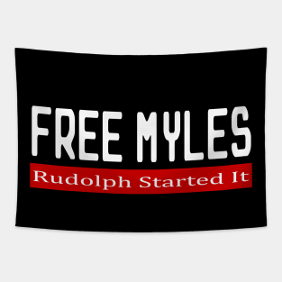 Free Myles Rudolph Started It Tapestry