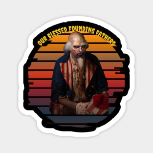 founding fathers, purge, election year  halloween Magnet