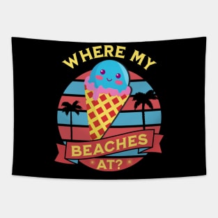 Where my beaches at ? Tapestry