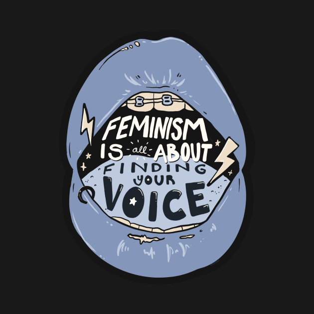 Feminism is ALL about Finding Your Voice by Liberal Jane Illustration