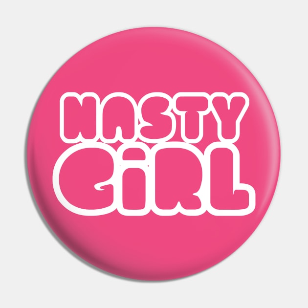 Nasty Girl / typographic design Pin by DankFutura