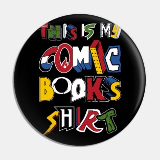 This is My Comic Books Shirt - Vintage comic book logos - funny quote Pin