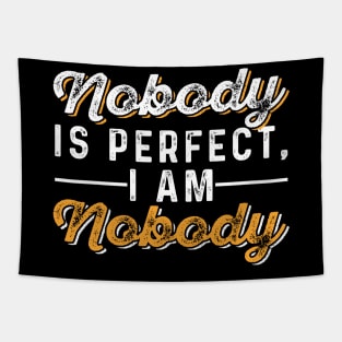 Nobody is Perfect, I AM Nobody Tapestry