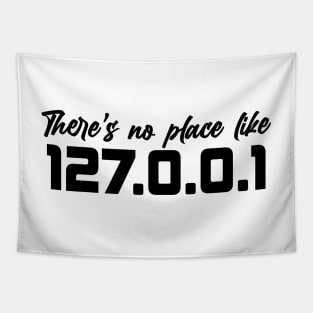 there's no place like 127.0.0.1 Tapestry