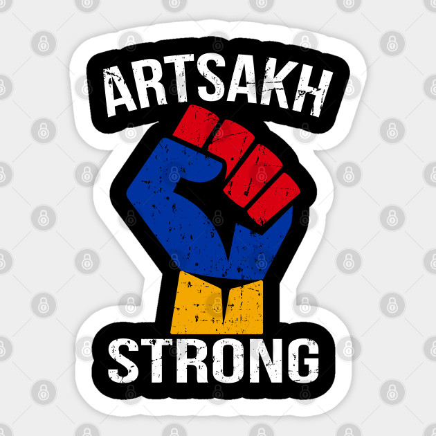 Artsakh Strong Artsakh Is Armenia Armenian Flag Artsakh Strong Sticker Teepublic