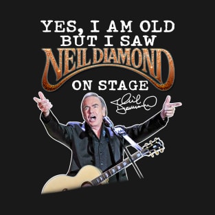 Yes i am old but i saw on stage signature T-Shirt