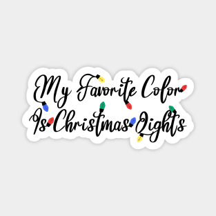 My Favorite Color Is Christmas Lights Magnet