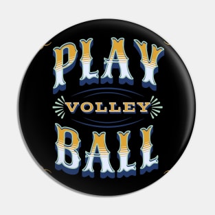 Play Volleyball Pin