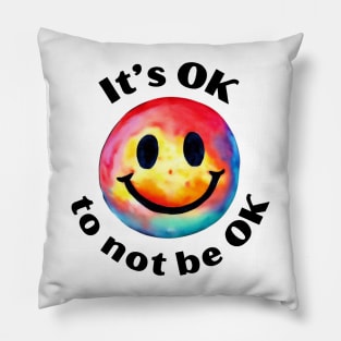 It's OK To Not Be OK Pillow