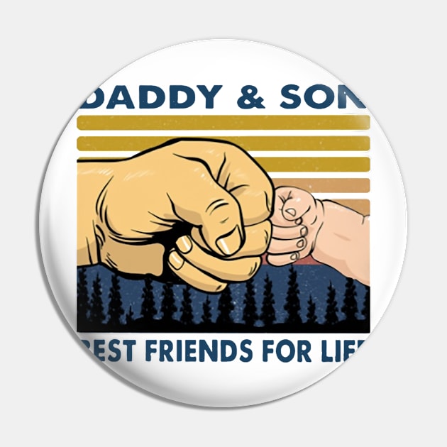 Daddy And Son Best Friend For Life Pin by Delmonico2022