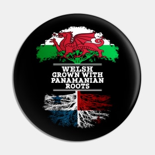 Welsh Grown With Panamanian Roots - Gift for Panamanian With Roots From Panama Pin