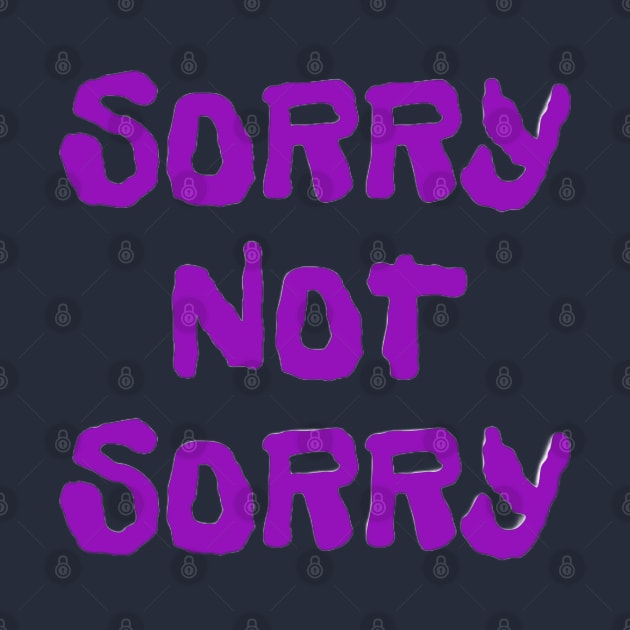 'Sorry Not Sorry' Sarcastic Fun Tee by Abby Anime