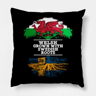 Welsh Grown With Swedish Roots - Gift for Swedish With Roots From Sweden Pillow