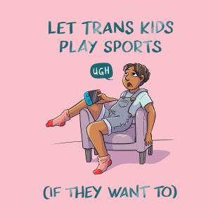 Let Trans Kids Play Sports T-Shirt