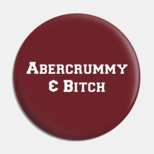 Abercrummy & B*tch Pin