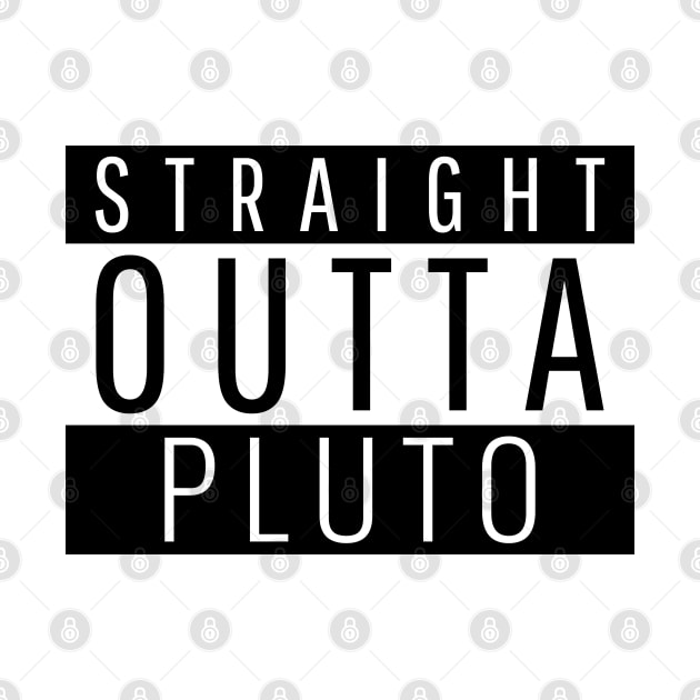 Straight Outta Pluto by ForEngineer