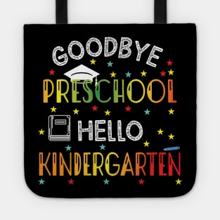 Goodbye Preschool Hello Kindergarten Tote