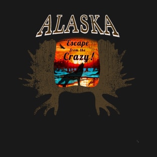 ALASKA, Escape from the CRAZY! T-Shirt