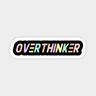 Overthinker Magnet