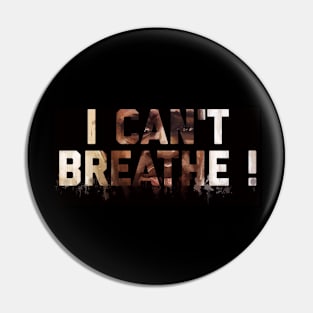 George Floyd - i can’t breathe Pin