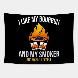 I like my bourbon and my smoker bbq grill party Tapestry