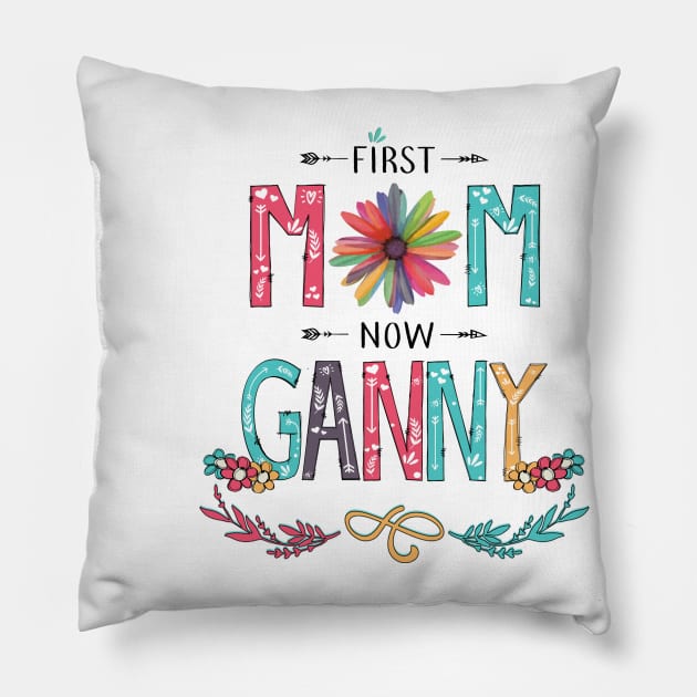 First Mom Now Ganny Wildflowers Happy Mothers Day Pillow by KIMIKA