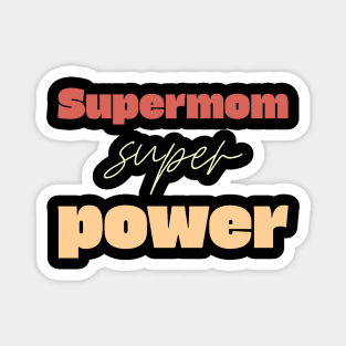 supermom super power Magnet