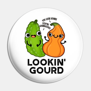 Lookin Gourd Cute Veggie Pun Pin