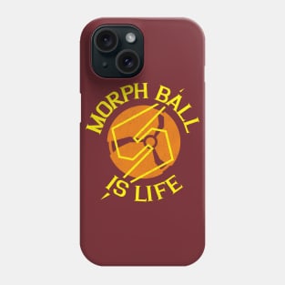 Morph Ball is Life Phone Case