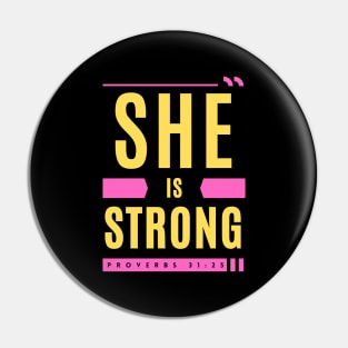 She Is Strong | Christian Typography Pin