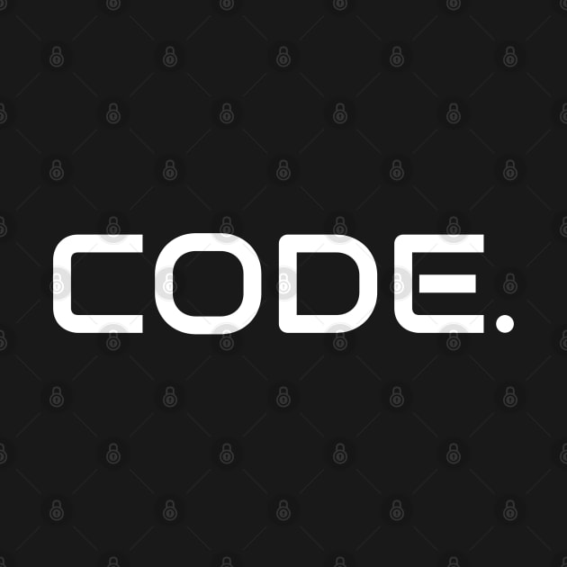 Coder's Motto - Code(Full stop). by Cyber Club Tees