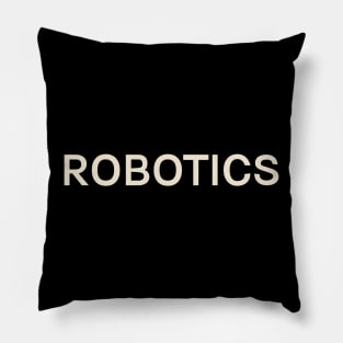 Robotics Hobbies Passions Interests Fun Things to Do Pillow