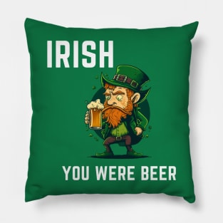 Irish You Were Beer Pillow