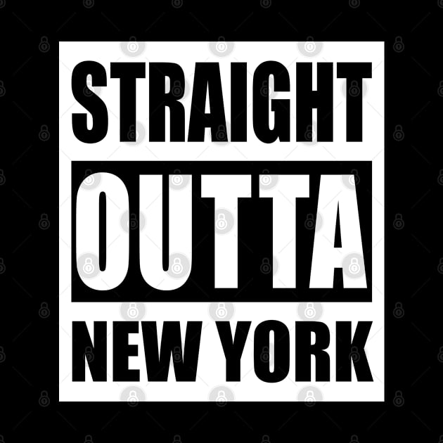 Straight Outta New York - NYC, USA Pride, Souvenir, Traveling Gift For Men, Women & Kids by Art Like Wow Designs