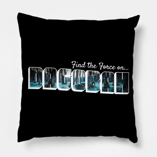 Find the Force on Dagobah! Pillow by Xanaduriffic