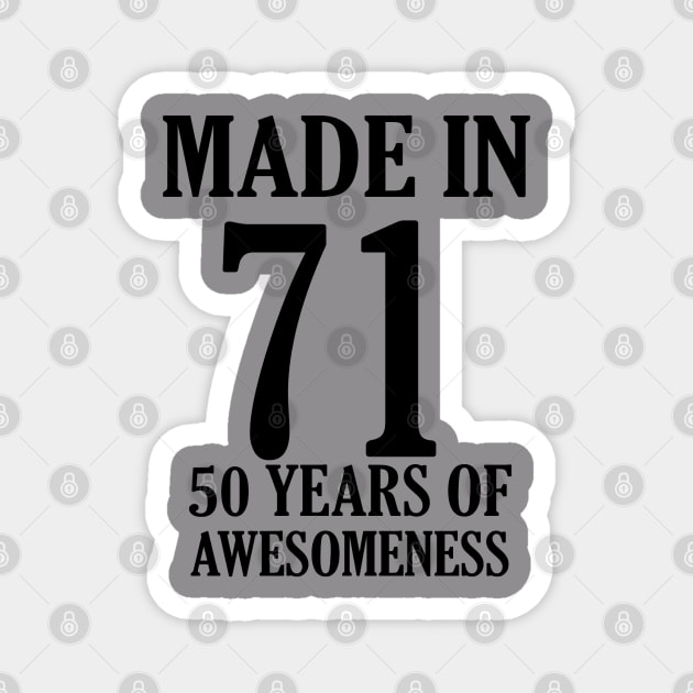Made In 1971 Born in 1971 Birthday 50 Years Magnet by graficklisensick666