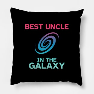 Best Uncle in the Galaxy - Funny Gift Idea Pillow