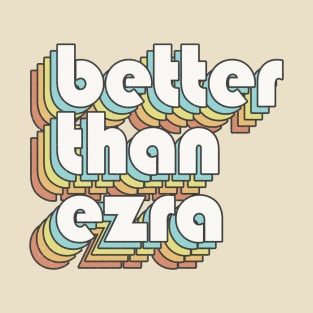 Retro Better Than Ezra T-Shirt