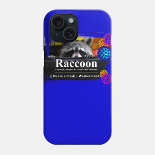 Raccoon - Mascot Of The Coronavirus Pandemic Phone Case